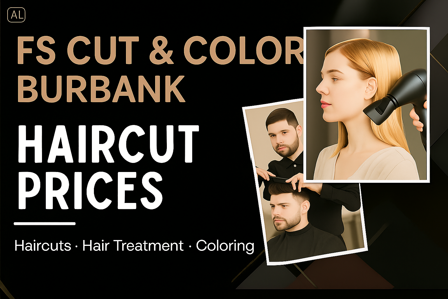 FS Cut & Color Burbank Haircut Prices CA